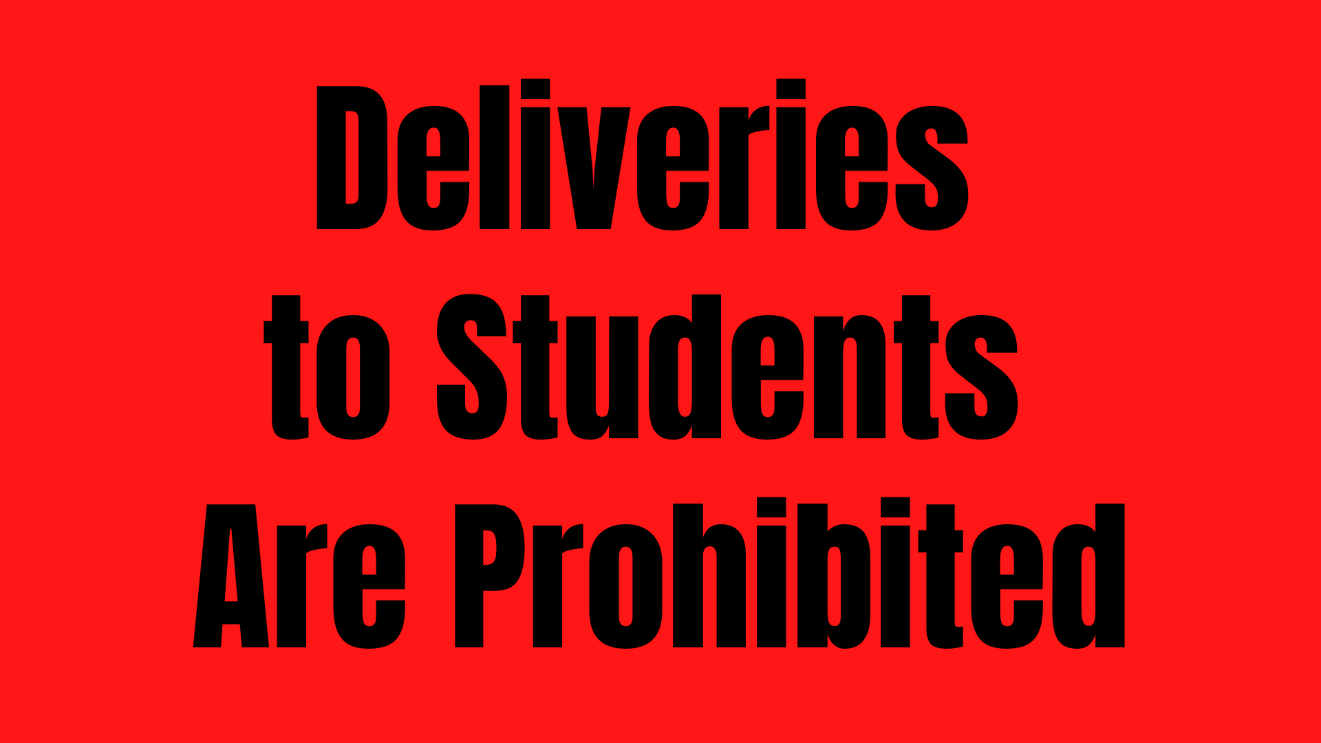 Deliveries to Students Prohibited